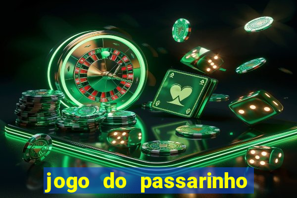 jogo do passarinho para ganhar dinheiro